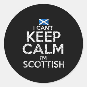 Scottish Roots Scotland Scots Can't Keep Calm Funn Classic Round Sticker