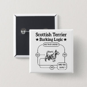 Scottish Terrier Barking Logic Funny Dog Sarcastic 15 Cm Square Badge