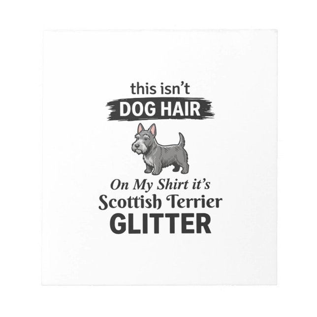 Scottish Terrier Glitter Funny Dog Lover Design_1 Notepad (Front)