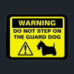 Scottish Terrier Humourous Guard Dog Warning Magnet<br><div class="desc"></div>