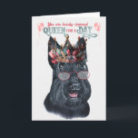 Scottish Terrier Queen for a Day Funny Birthday Card<br><div class="desc">Ever seen a Scottie that looks as cute as this queenly version? Queen for a Day is the wishes for the person who loves Scottish Terriers and is having a birthday.</div>