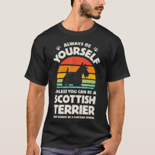 Scottish Terrier Scottie Always Be Yourself Retro  T-Shirt