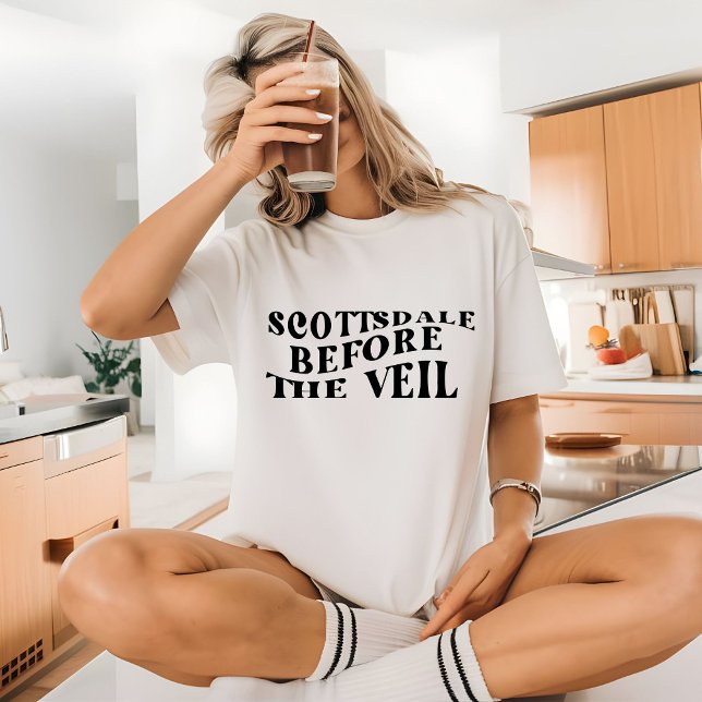 Scottsdale before the veil bachelorette party T-Shirt (Creator Uploaded)