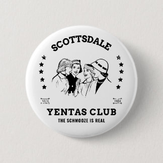 Scottsdale Yentas Club Jewish Schmooze Yada Funny 6 Cm Round Badge