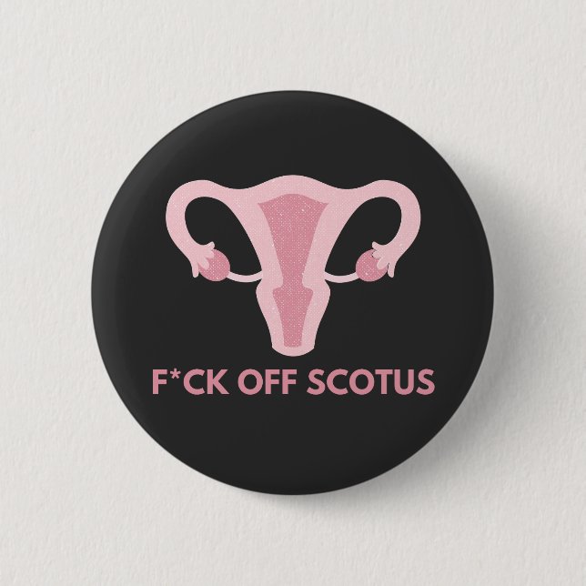 SCOTUS Abortion Ban Protest  6 Cm Round Badge (Front)