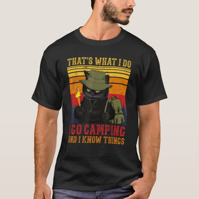 Scout Cat Camper I Go Camping And I Know Things T-Shirt (Front)