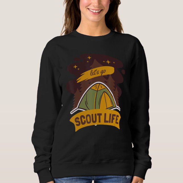 Scout Life Scouting Lovers Gifts Hiking Happy Camp Sweatshirt (Front)