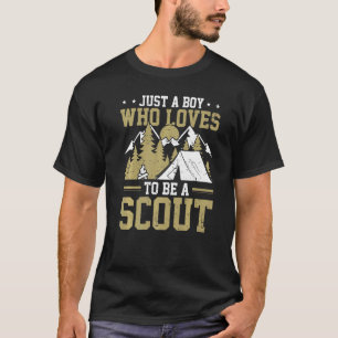 Scouting Just A Boy Who Loves To Be A Scout T-Shirt