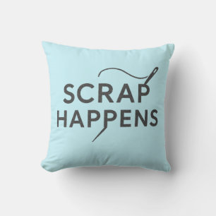 SCRAP HAPPENS Funny Quilt Guild Gift Sewing Hobby Cushion