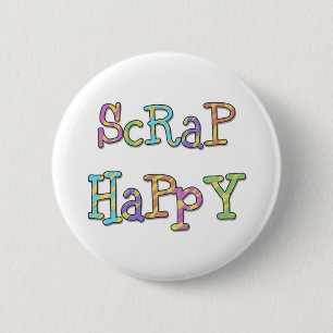 Scrap Happy 6 Cm Round Badge