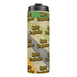 Scrapbook Crafter  Thermal Tumbler
