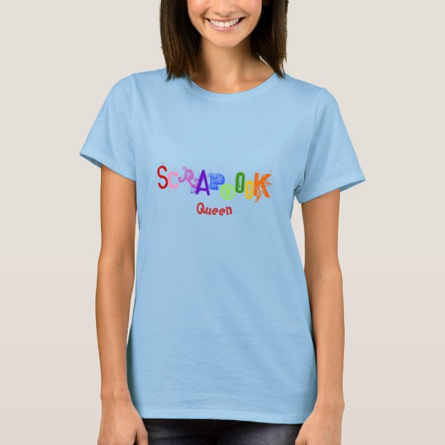 Scrapbook Queen t-shirt (Front)