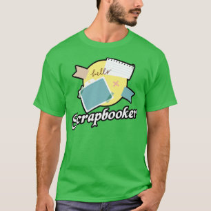 scrapbooker Scrapbooking T-Shirt