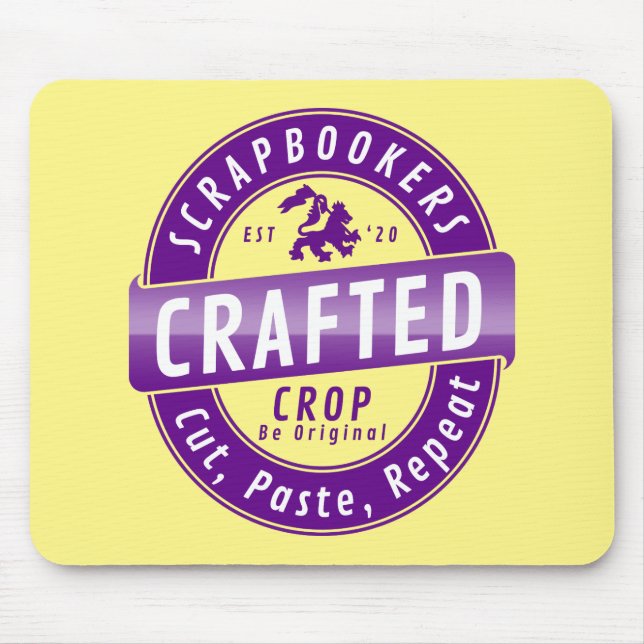 “Scrapbookers - Cut, Paste and Repeat” Mouse Pad (Front)