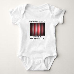 Scrapbookers Do It... With Heat Embossing Tools Baby Bodysuit