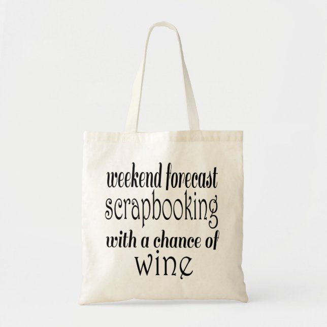 Scrapbooking and Wine Tote Bag (Front)