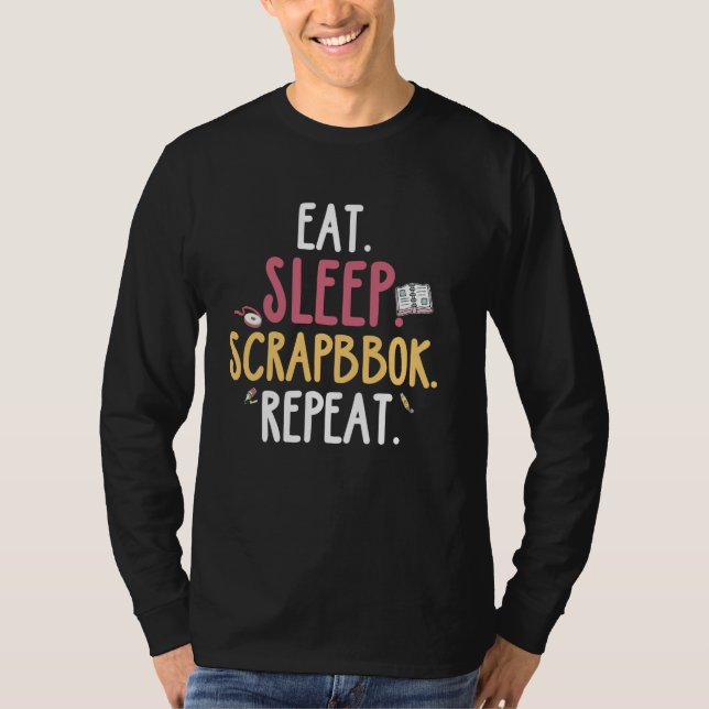 Scrapbooking - Eat Sleep Scrapbook Repeat T-Shirt (Front)