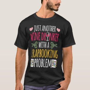 Scrapbooking For Scrapbooker Love Scrapbooking Scr T-Shirt