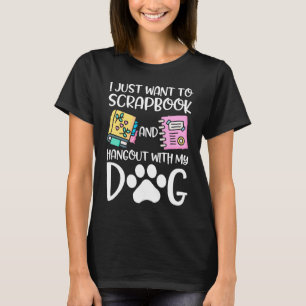 Scrapbooking For Scrapbooker Love Scrapbooking Scr T-Shirt
