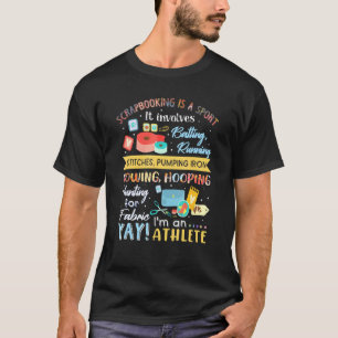 Scrapbooking Is A Sport It Involves Batting Runnin T-Shirt