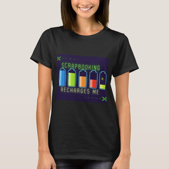 Scrapbooking Recharges Me! T-Shirt (Front)