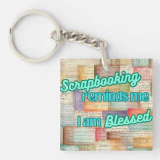 Scrapbooking reminds me I am Blessed Key Ring