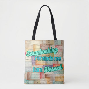 Scrapbooking reminds me I am Blessed Tote Bag