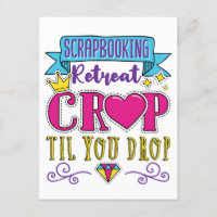 Scrapbooking Retreat Crop Til You Drop