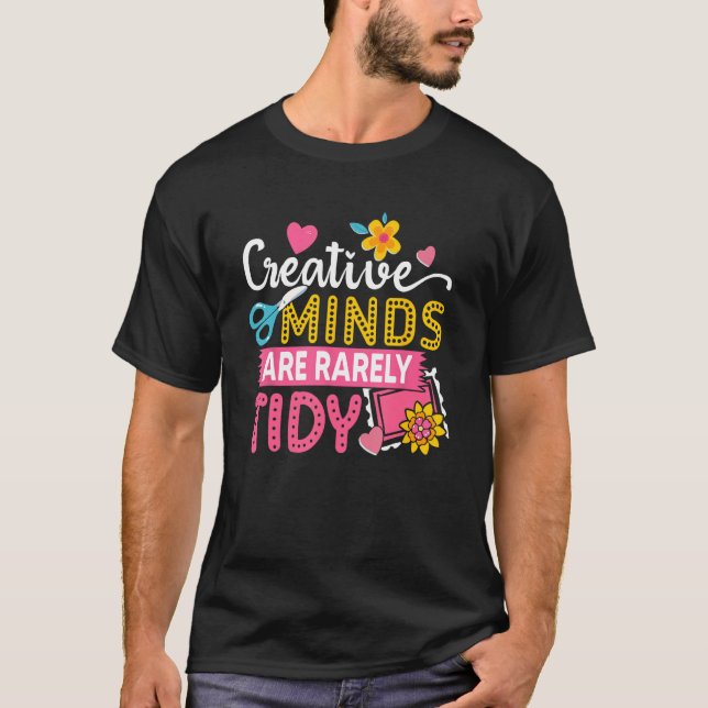 Scrapbooking Scrapbooker Creative Minds Are Rarely T-Shirt (Front)