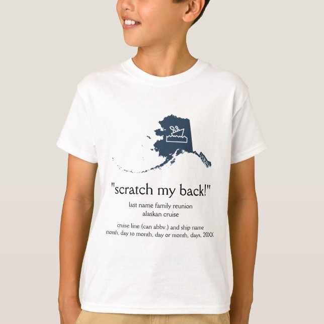 Scratch... Family Reunion Alaskan Cruise Kids T-Sh T-Shirt (Front)
