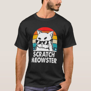Scratch Meowster Cat Humour Kitten Joke Cat Mum T-Shirt