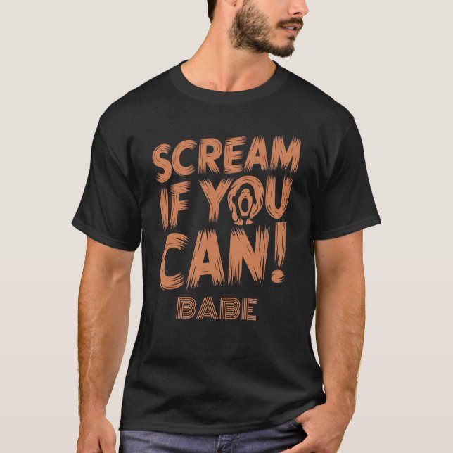 Scream If You Can! - Spooky Halloween Quote T-Shir T-Shirt (Front)