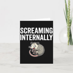 Screaming Internally Funny Ossum Anxiety Meme Card