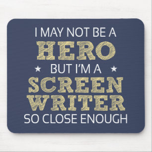 Screen Writer Hero Humor Novelty Mouse Pad