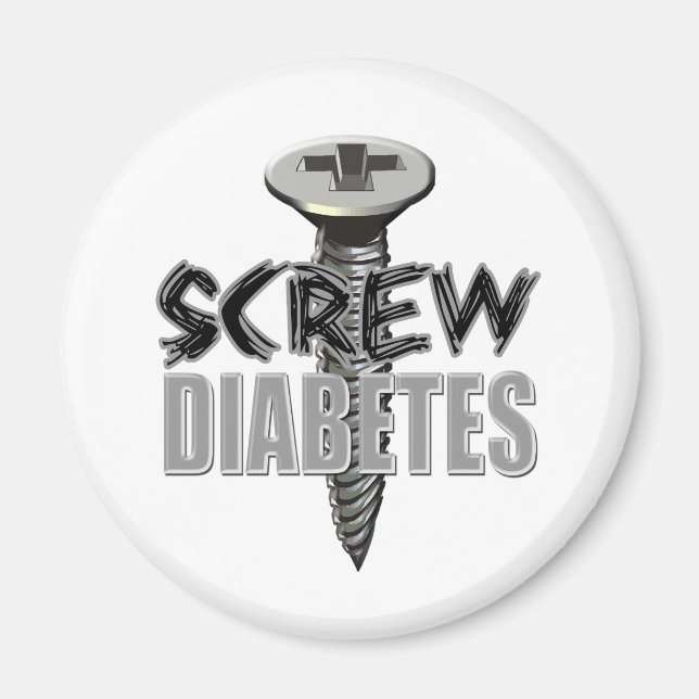 Screw Diabetes Magnet (Front)