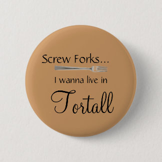 Screw , I wanna live in Tortall 6 Cm Round Badge