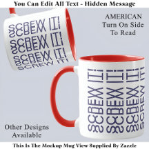 Screw It! AmericanHidden Message 150B Funny Quote