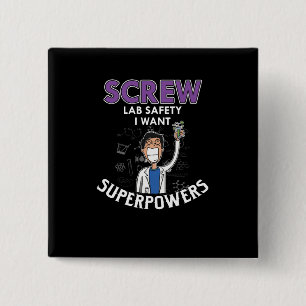 Screw Lab Safety I Want Superpowers Science Geek 15 Cm Square Badge
