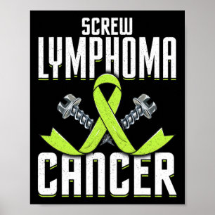 Screw Lymphoma Cancer Lime Awareness Ribbon Fight  Poster