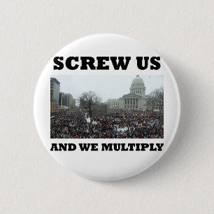Screw us and we multiply 6 cm round badge