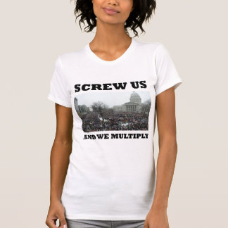 Screw us and we multiply T-Shirt