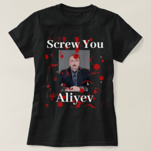 Screw You Aliyev (English) T-shirt