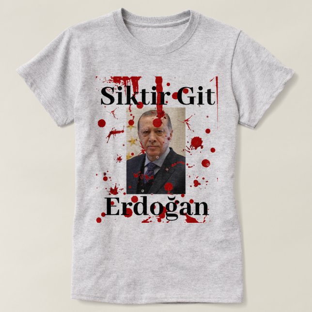 Screw You Erdoğan (Turkish) T-shirt (Design Front)
