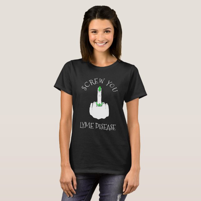 Screw You Lyme Disease Shirt (Front Full)