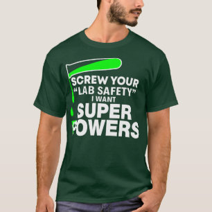 Screw Your Lab Safety Super Power Funny T Shirts S