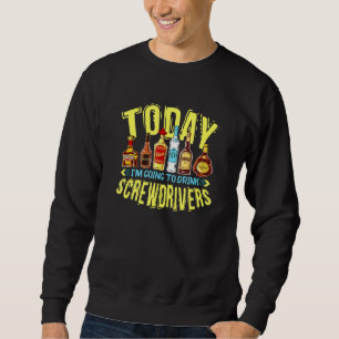 Screwdriver Drinking Party Sweatshirt