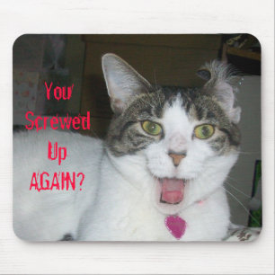 Screwed Up Again? Mouse Pad