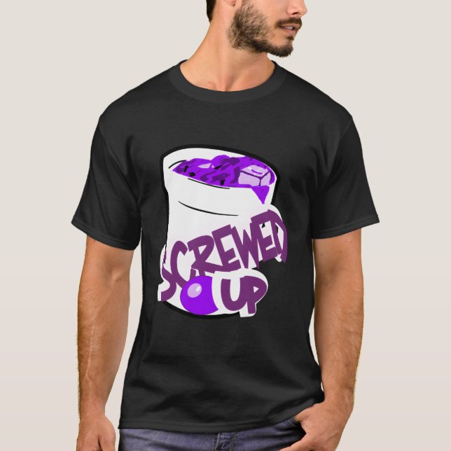 Screwed Up Lean Codeine Cough Syrup Promethazine T-Shirt (Front)
