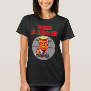Screws Loose Trump Humour Word Salad Lies Ignores T-Shirt