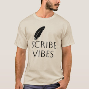 Scribe Vibes Author Writer Poet  T-Shirt